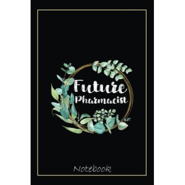 Imagem de PharmD Student Future Pharmacist Intern School White Coat Notebook: Graduation Gift Diary For Notes, Congratulations, Graduate Journal, Gold Graduate ... Journal, 6x9 college ruled notebook