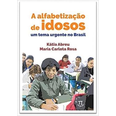 Imagem de A alfabetização de idosos. um tema urgente no brasil
