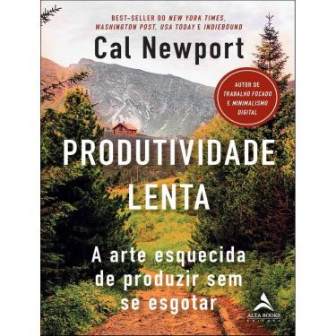 Imagem de Produtividade Lenta - A Arte Esquecida De Produzir Sem Se Esgotar