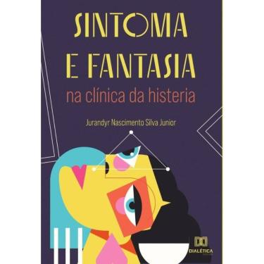 Imagem de Sintoma e fantasia na clínica da histeria-Português