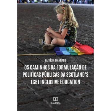 Imagem de Os caminhos da formulação de políticas públicas da Scotland’s LGBT Inclusive Education-Português