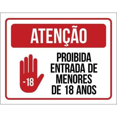 Imagem de Kit 3 Placas Atenção Proibida Entrada Menos 18 Anos - Sinalizo