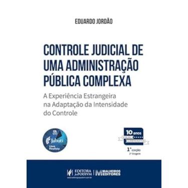 Imagem de Controle Judicial De Uma Administração Pública Complexa - a Experiênci