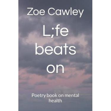 Imagem de L;fe beats on: Poetry book on mental health