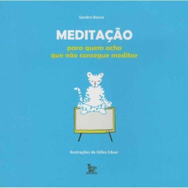 Imagem de Meditação - Para Quem Acha Que Não Consegue Meditar