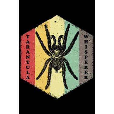 Imagem de Tarantula Whisperer: Spider Arachnid: Journal Notebook , Composition Book, Planner or Diary, 120 Blank Lined Pages. Idea for People Who Love Spiders