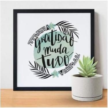 Imagem de QUADRO GRATIDAO MUDA TUDO 24X24CM - IDEIAS