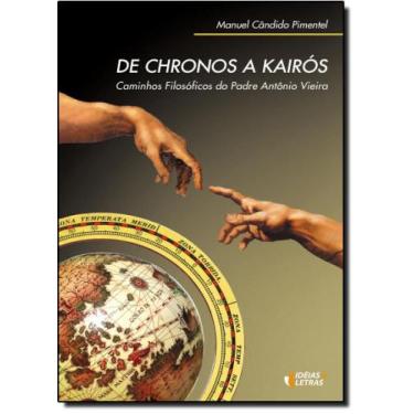 Imagem de De Chronos a Kairos: Caminhos Filosoficos do Padre Antonio Vieira - ID