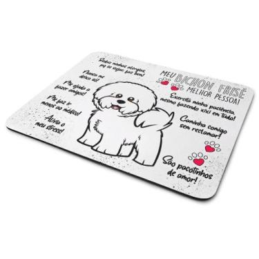 Imagem de Mouse Pad Dog - Meu Bichon frisé, melhor pessoa! - JPS INFO