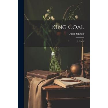 Imagem de King Coal; a Novel
