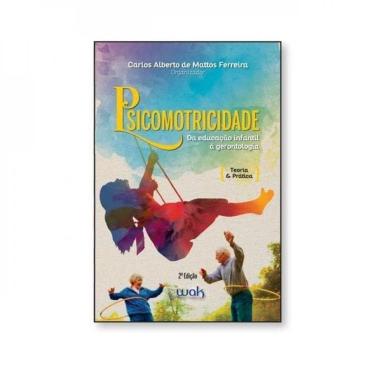 Imagem de Psicomotricidade Da Educação Infantil À Gerontologia