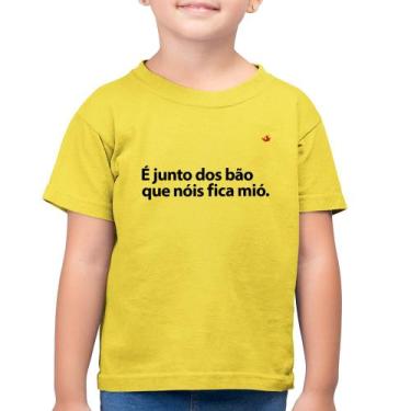 Imagem de Camiseta Algodão Infantil É junto dos bão que nóis fica mió - Foca na 