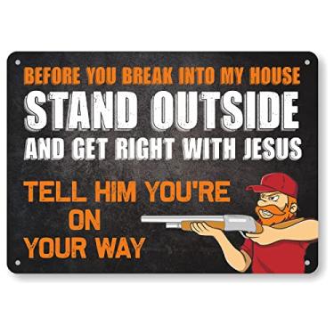 Imagem de SmartSign 25,4 x 35,5 cm "Before You Break Into My House, Stand Outside And Get Right With Jesus" Placa engraçada sem passagem com imagem de proprietário de arma, alumínio laminado à prova de ferrugem de 40 mil, multicolorido