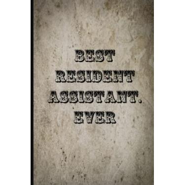 Imagem de Best Resident Assistant Ever: Coworker Notebook, Coworkers Gifts Sarcastic Humor. 110 pages funny notebook for the office (6x9 inchs).