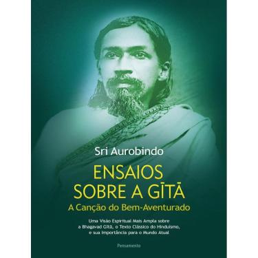 Imagem de Ensaios Sobre A Gita - A Cancao Do Bem-Aventurado