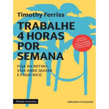 Imagem de Trabalhe 4 Horas Por Semana - 4ª Ed