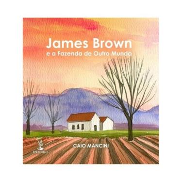 Imagem de James Brown E A Fazenda De Outro Mundo