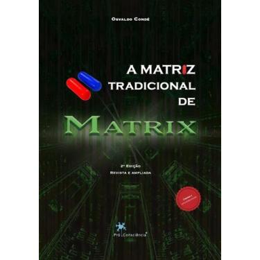 Imagem de A Matriz Tradicional de Matrix - PRO CONSCIENCIA EDITORA, Sortido