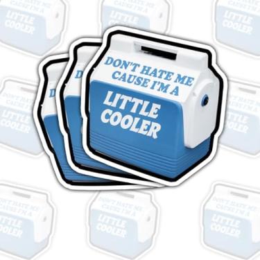 Imagem de (3 peças) Adesivo Don't Hate Me 'Cause I'm A Little Cooler – Funny Sarcastic Confidence Quote Meme Lovers for Laptop Water Bottle Phone Case Tumbler Kindle Hard Hat Quote Decal Gifts 7,6 cm