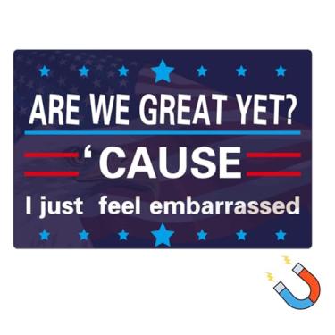 Imagem de Are We Great Yet? 'Cause I Just Feel Embarrassed Placas magnéticas para carro, placa magnética anti Trump 30,5 cm x 20,3 cm