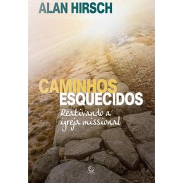 Imagem de Caminhos esquecidos: Reativando a igreja missional - EVANGELICA ESPERA