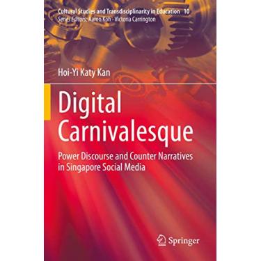 Imagem de Digital Carnivalesque: Power Discourse and Counter Narratives in Singapore Social Media: 10