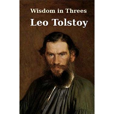 Imagem de Wisdom in Threes: Selected Short Stories of Leo Tolstoy (English Edition)