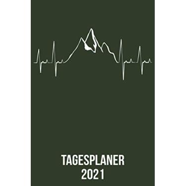 Imagem de Tagesplaner 2021: DIN A5 Kalender von 01/2021-12/2021 1 Tag = 1 Seite mit großem Tageskalender und großartiger Übersicht. Monatsübersicht, ... / Wanderer Berge heartbeat herzschlag