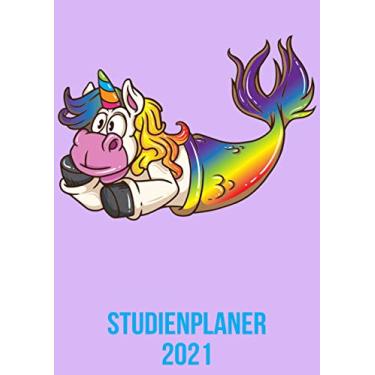 Imagem de Studienplaner 2021: Wochenplaner zum notieren, organisieren und planen DIN A4. Kalender / Terminkalender / Monats- / Tagesübersicht / Kontakt- / Geburtstags listen / Meerjungfrau Einhorn
