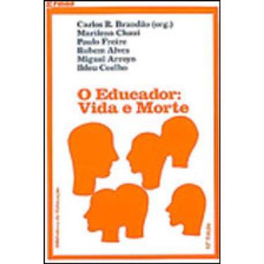 Imagem de O Educador: Vida E Morte - Escritos Sobre Uma Espécie Em Perigo