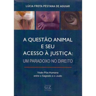 Imagem de Questão Animal e Seu Acesso à Justica: Um Paradoxo no Direito
