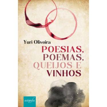 Imagem de Poesias, Poemas, Queijos E Vinhos
