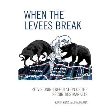 Imagem de When the Levees Break: Re-visioning Regulation of the Securities Markets