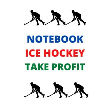 Imagem de NOTEBOOK ICE HOCKEY TAKE PROFIT: Back to School Supplies for Boys and Girls, Students /120 Pages - Page Dimensions: 6" X 9"