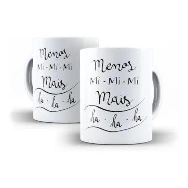Imagem de Caneca Porcelana Humor Deboche Menos Mimimi Mais Hahaha - Villa Caneca