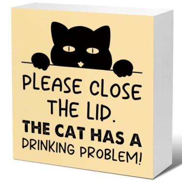 Imagem de LVQHI Placas Engraçadas De Bloco Madeira Para Banheiro, Feche A Tampa, Gato Tem Problema Com Bebida, Placa Caixa Prateleira, Mesa Mesa, Decoração Rústica Amarela