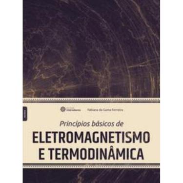 Imagem de Princípios básicos de eletromagnetismo e termodinâmica