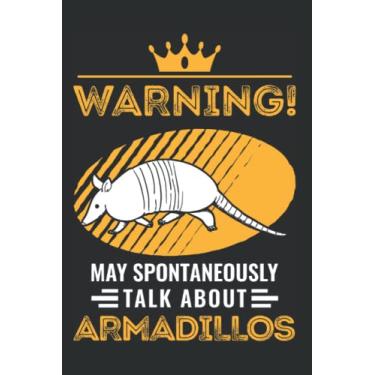 Imagem de Gürteltier Notizbuch: May spontaneously talk about Armadillos Gürteltier / 6x9 Zoll / 120 karierte Seiten