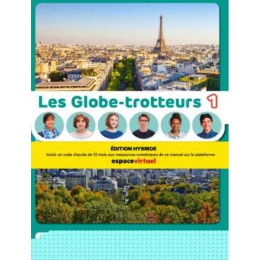 Imagem de Les Globe-Trotteurs 1 - Ed. Hybride Livre De L´Eleve
