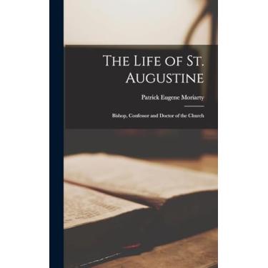 Imagem de The Life of St. Augustine: Bishop, Confessor and Doctor of the Church