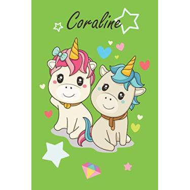 Imagem de Coraline: Personalized Unicorn Journal For Girls - Cute Unicorn Notebook - Journal gift for Girls Birthday Christmas: 120 pages | Size: 6 x 9 Inch