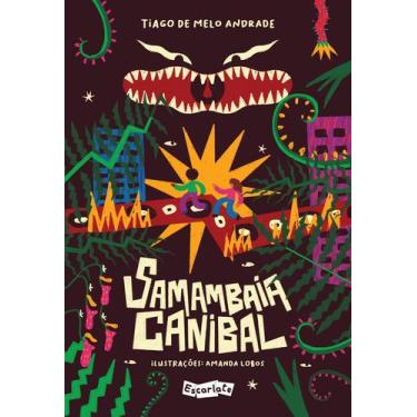 Imagem de Livro - Samambaia canibal: um astuciado antropófago-tropicalista