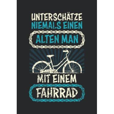 Imagem de Notizbuch A5 dotted, gepunktet mit Softcover Design: Alter Mann Fahrrad Geburtstag Spruch Witz Männer Geschenk: 120 dotted (Punktgitter) DIN A5 Seiten
