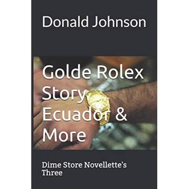 Imagem de Golde Rolex Story Ecuador & More: Dime Store Novellette's Three: 1