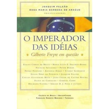 Imagem de O Imperador Das Idéias - Gilberto Freyre Em Questão - Topbooks