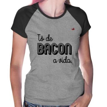 Imagem de Baby Look Raglan Estou De Bacon A Vida - Foca Na Moda