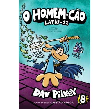 Imagem de Livro - O Homem-Cão: Latiu-22  Vol. 8