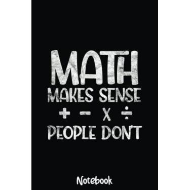 Imagem de Math Makes Sense Funny Mathematics Vintage Notebook: Graph Paper Notebook, Grid Paper for Math and Science Students, Quad Ruled 4x4 110 Pages, 6x4964