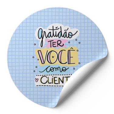 Imagem de 120 Etiquetas Adesivas Redondas Gratidão Ter Você Como Cliente Impress