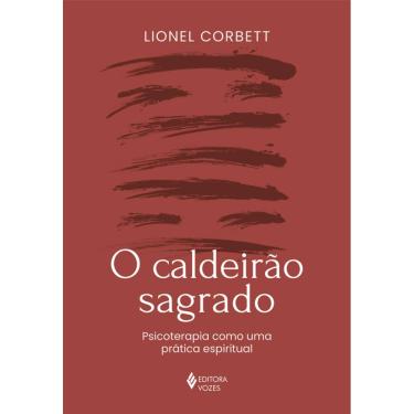 Imagem de O caldeirão sagrado: Psicoterapia como uma prática espiritual